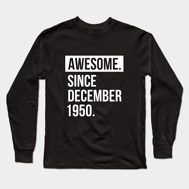 Awesome since 1950 Long Sleeve T-Shirt by hoopoe